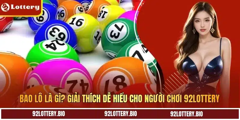 bao lo la gi giai thich de hieu cho nguoi choi 92lottery 2