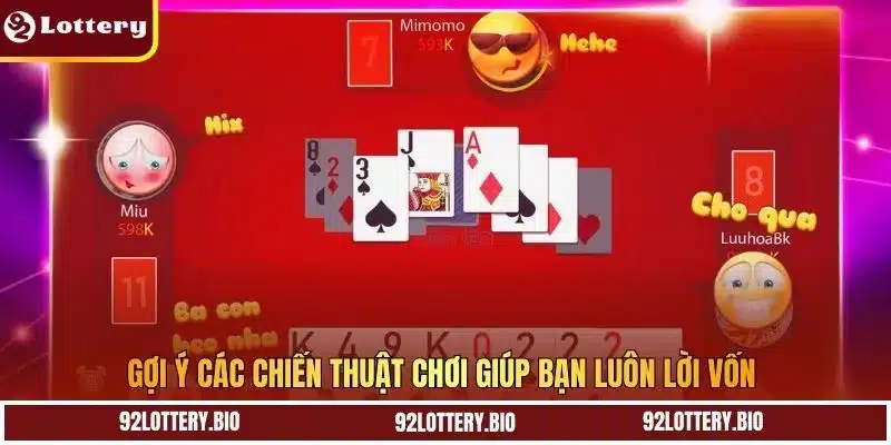 Gợi ý các chiến thuật chơi giúp bạn luôn lời vốn