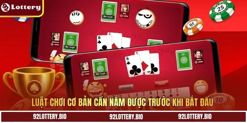 Luật chơi cơ bản cần nắm được trước khi bắt đầu